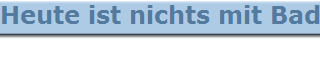 Heute ist nichts mit Baden